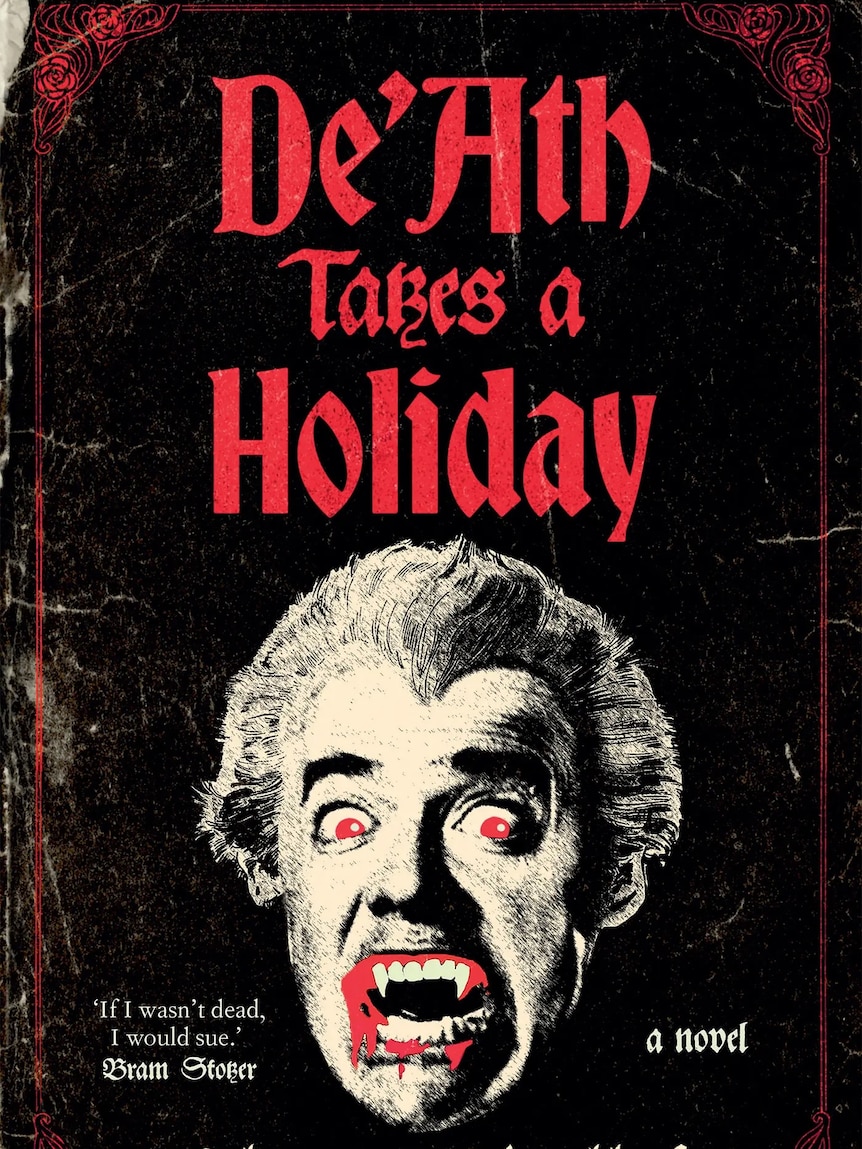 De'Ath Takes a Holiday by Shaun Micallef book cover, featuring an image of him as a vampire.