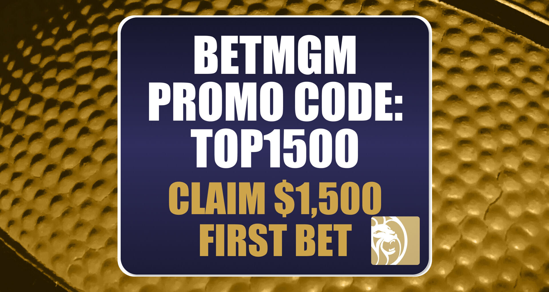 BetMGM Promo Code TOP1500: Get $1,500 Bonus for NBA, NHL, MLB Saturday Games
