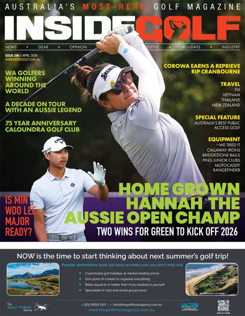 April 2026 Issue of Inside Golf is Online | Inside Golf. Australia's Most-Read Golf Magazine as named by Australian Golfers