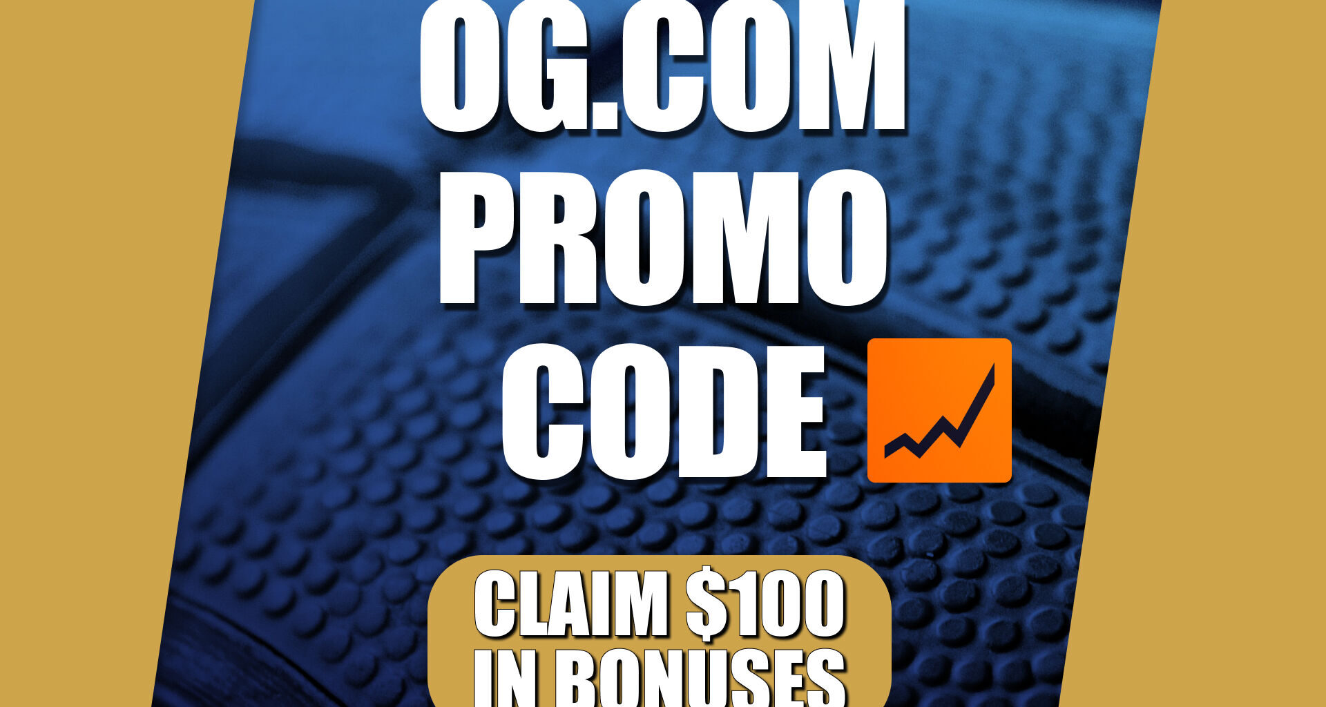 OG Promo Code: Get $100 Bonus for NBA Playoffs, NHL + MLB Games