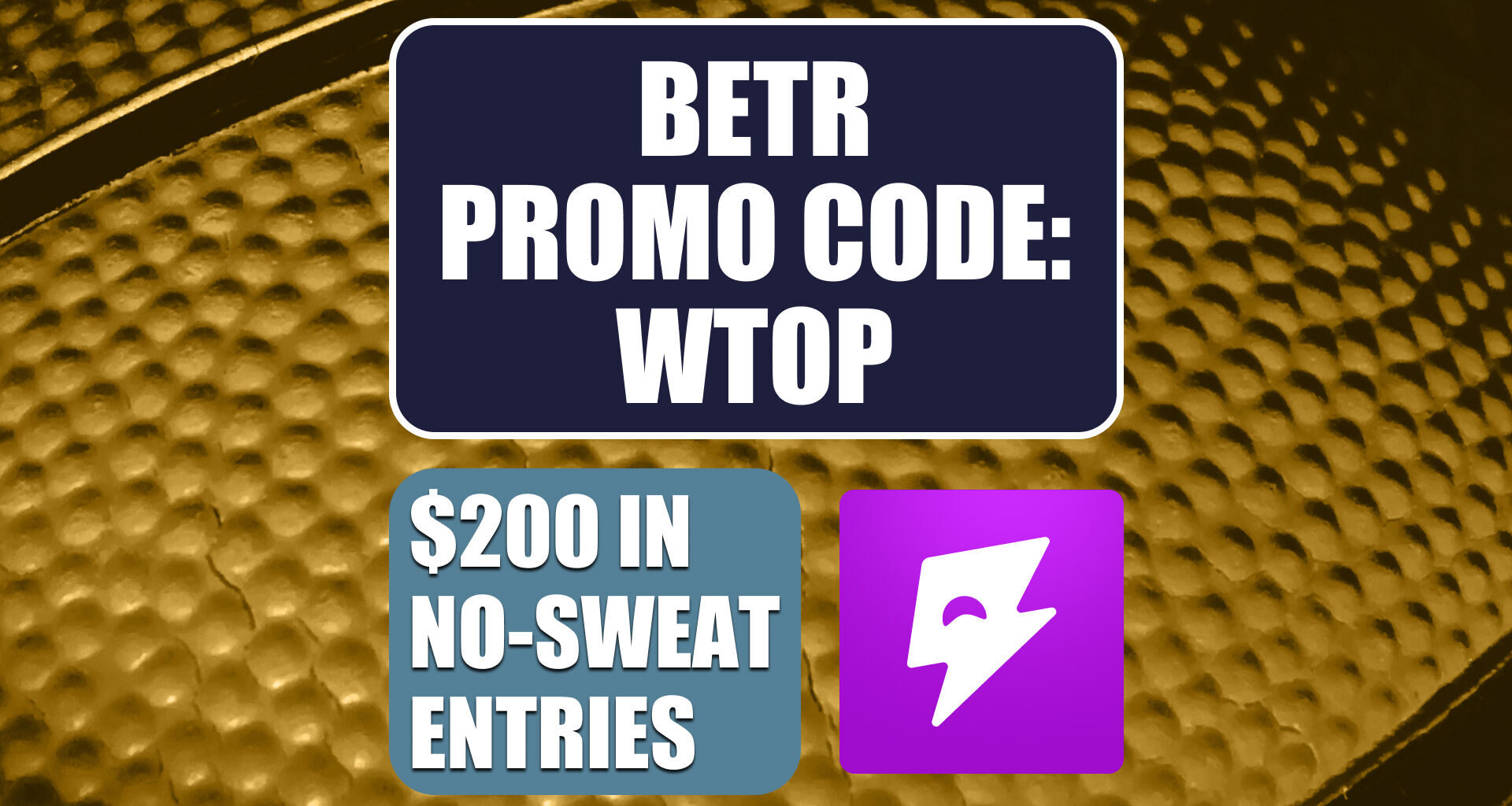 Betr Promo Code WTOP: Get $200 Bonus for NBA Playoffs, NHL, MLB Picks Sunday