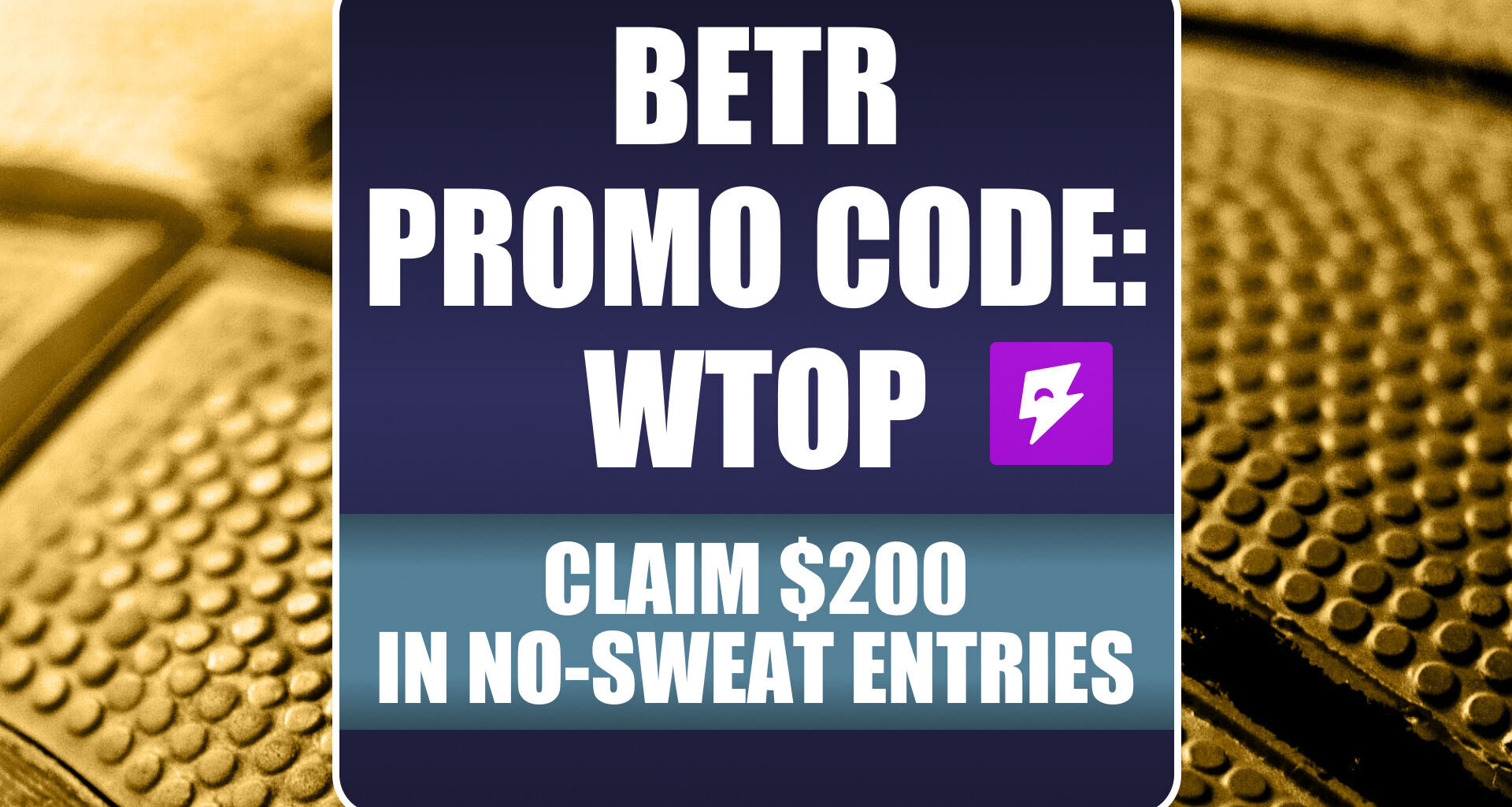 Betr Promo Code WTOP Claims $200 Bonus for Magic-Pistons, NBA, MLB Picks