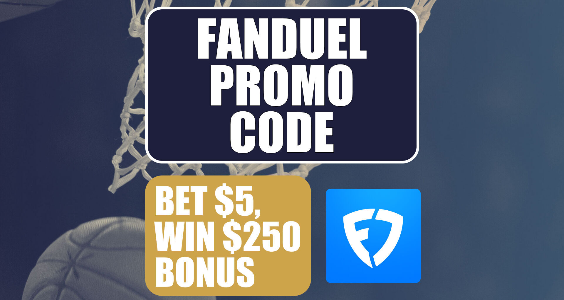 FanDuel Promo Code: Get Upgraded $250 Bonus for NBA Play-In, MLB Games