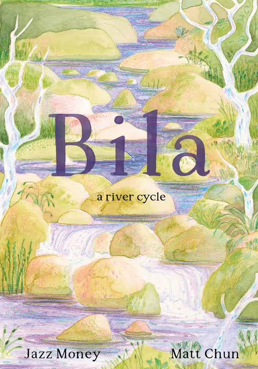 Cover of Bila, A River Cycle by Jazz Money, showing an illustrated scene of a river flowing over rocks, gum trees on either bank