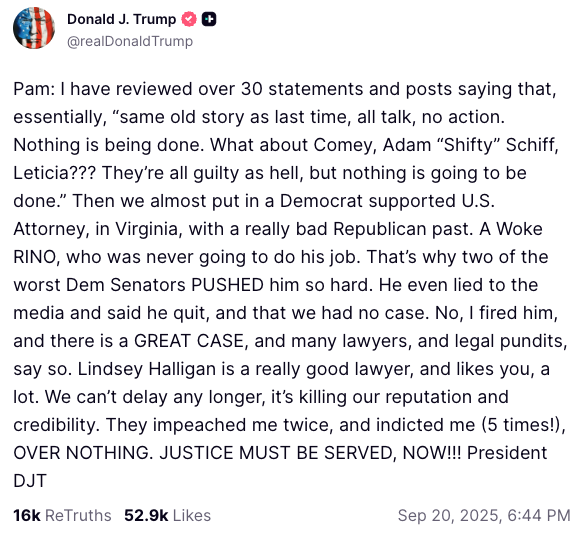 Donald Trump on Truth Social: "Pam... JUSTICE MUST BE SERVED, NOW!!!"
