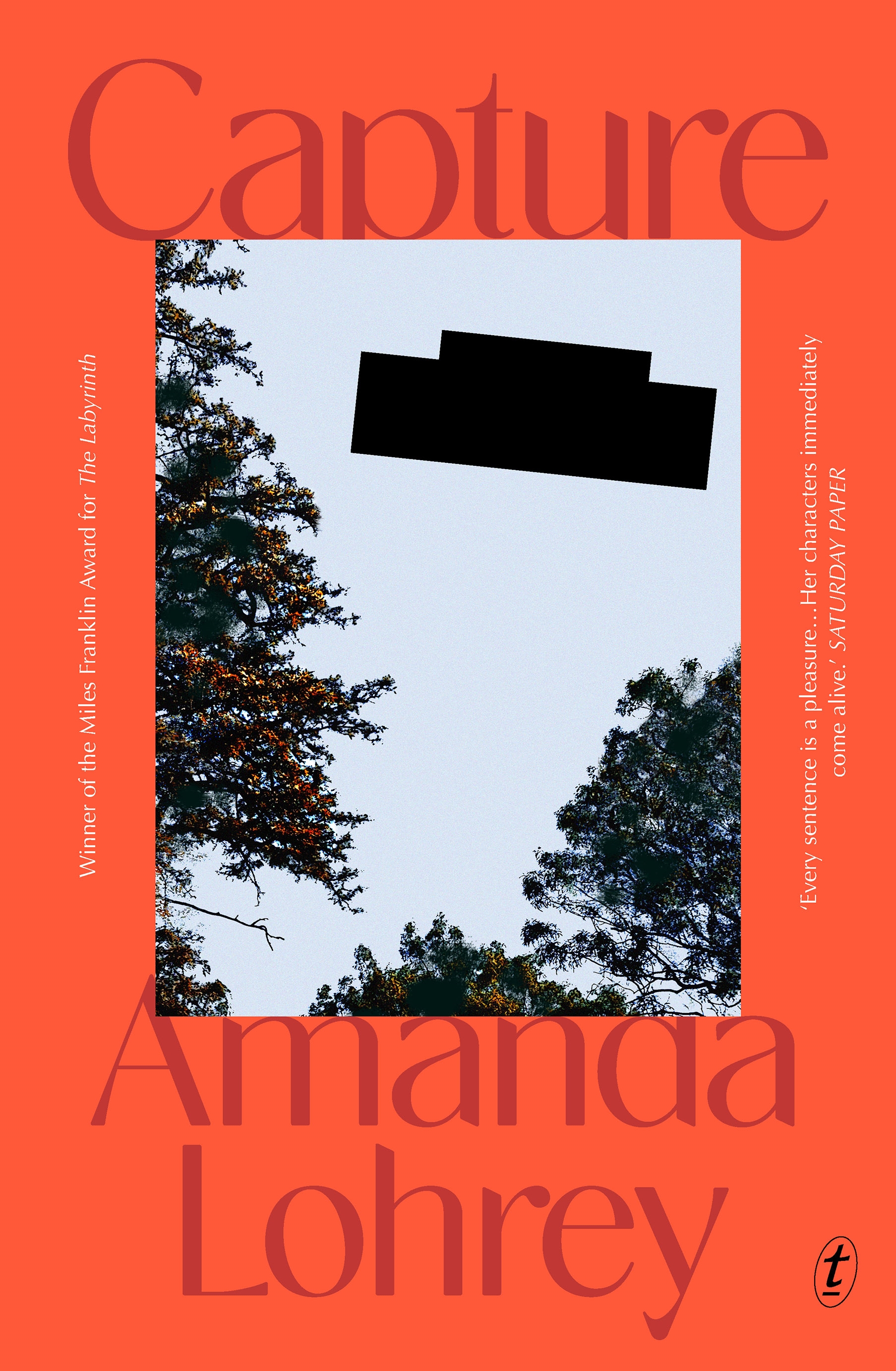Cover of Capture by Amanda Lohrey; a photo, bordered by orange, of the sky through trees; an area in the centre blacked out.
