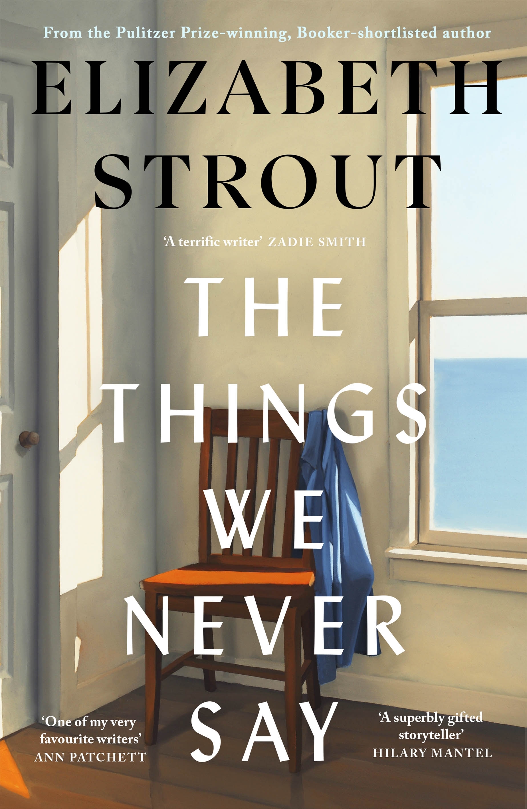 Cover of The Things We Never Say by Elizabeth Strout, showing a shirt hanging on a chair in the corner of a room beside a window