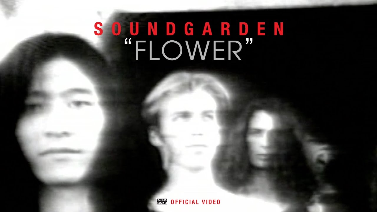 Soundgarden - Flower [OFFICIAL VIDEO] - YouTube