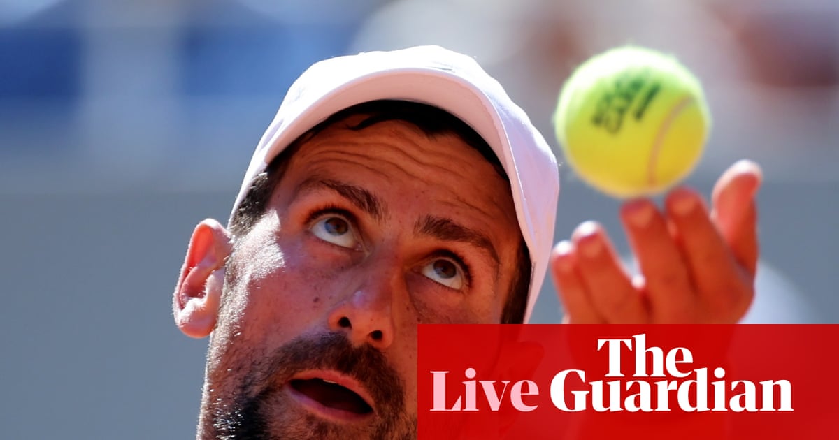 French Open 2026: Swiatek through, Djokovic and Rybakina in action on day four – live | French Open 2026