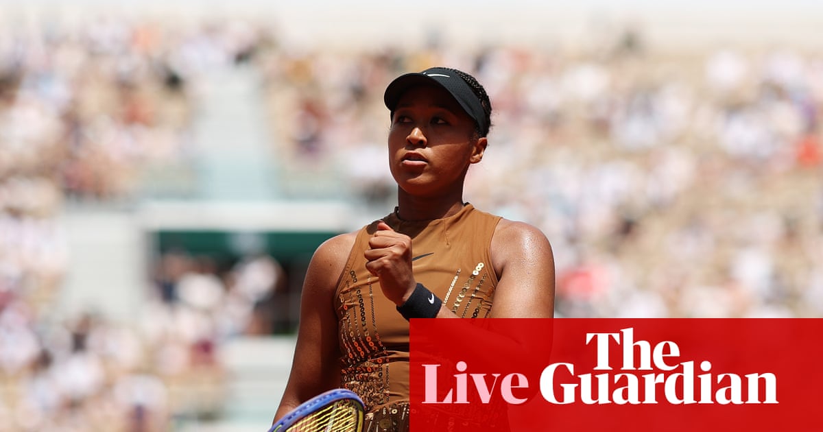 French Open 2026: Sabalenka and Gauff in action, Osaka advances on day seven – live | French Open 2026