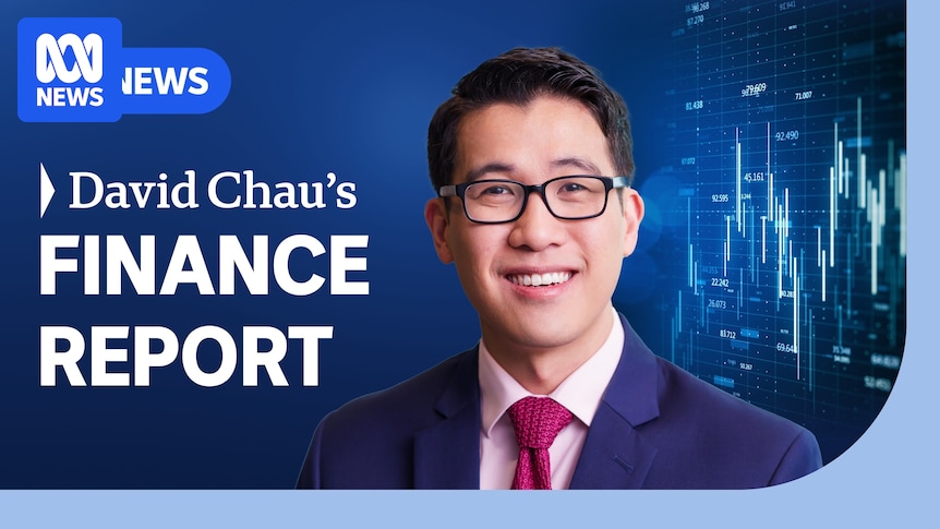 VIDEO: Friday finance with David Chau - Australian Broadcasting Corporation