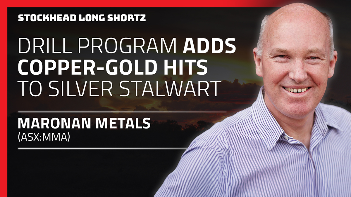 Long Shortz with Maronan: Copper-gold emerges alongside MMA silver story