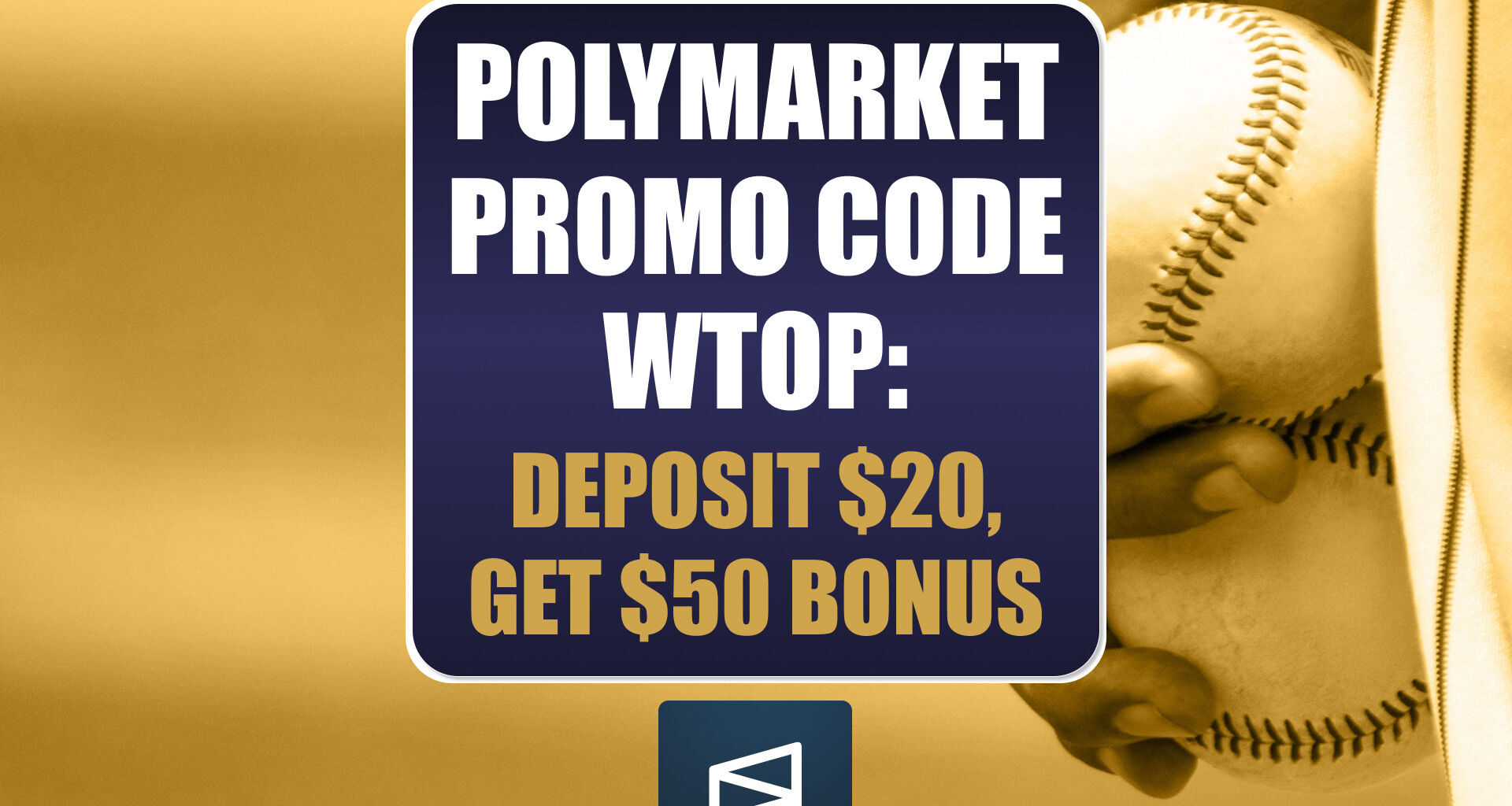 Polymarket Promo Code WTOP: Score $50 Bonus for MLB, NHL + MVP MMA