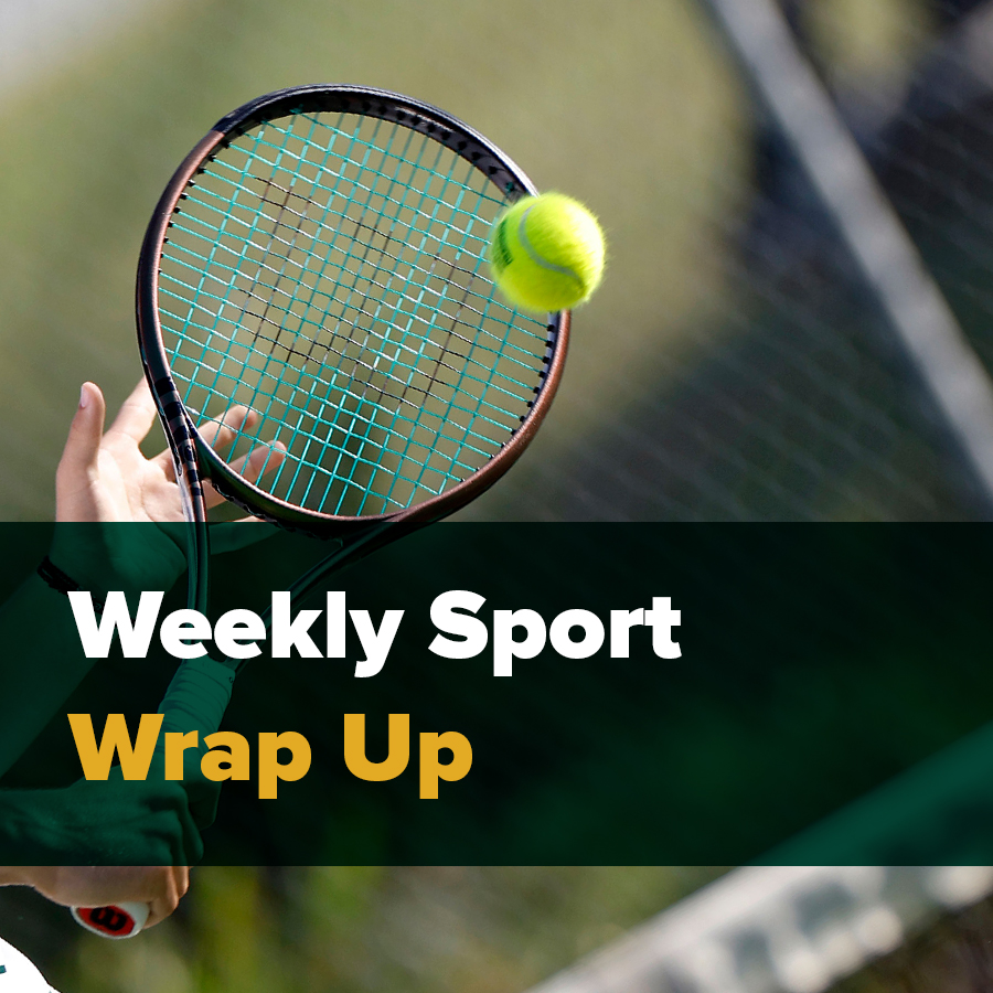 Weekly Sport Wrap Up – Tennis and Volleyball Lead a Strong Round