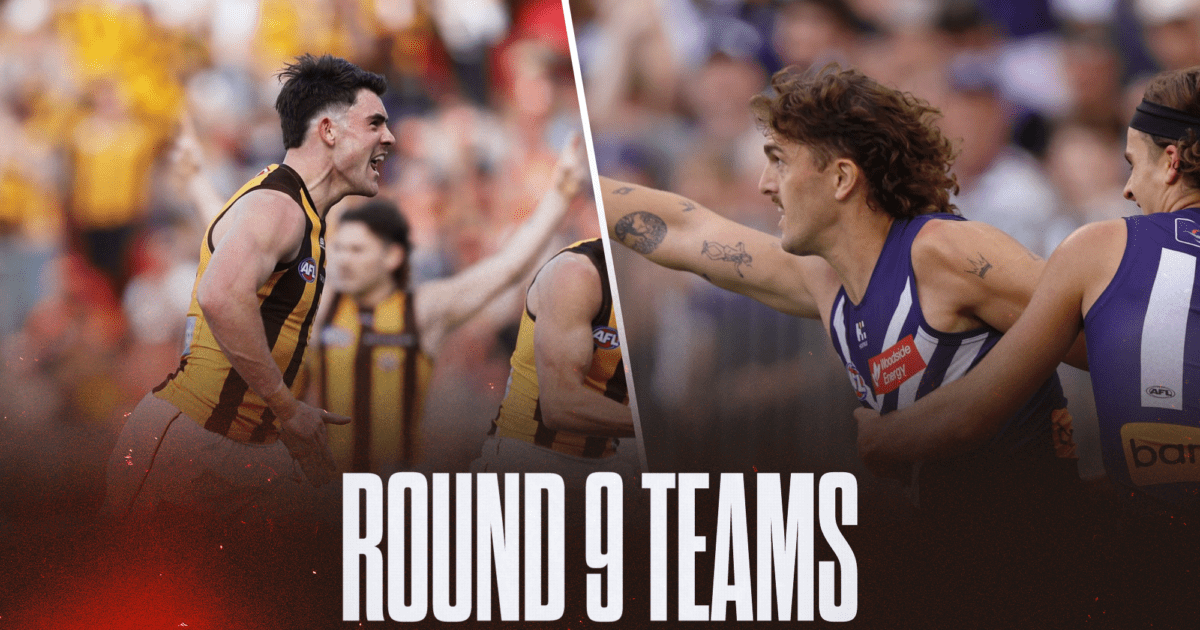 AFL Teams Round 9 2026: Confirmed line-ups, ins and outs