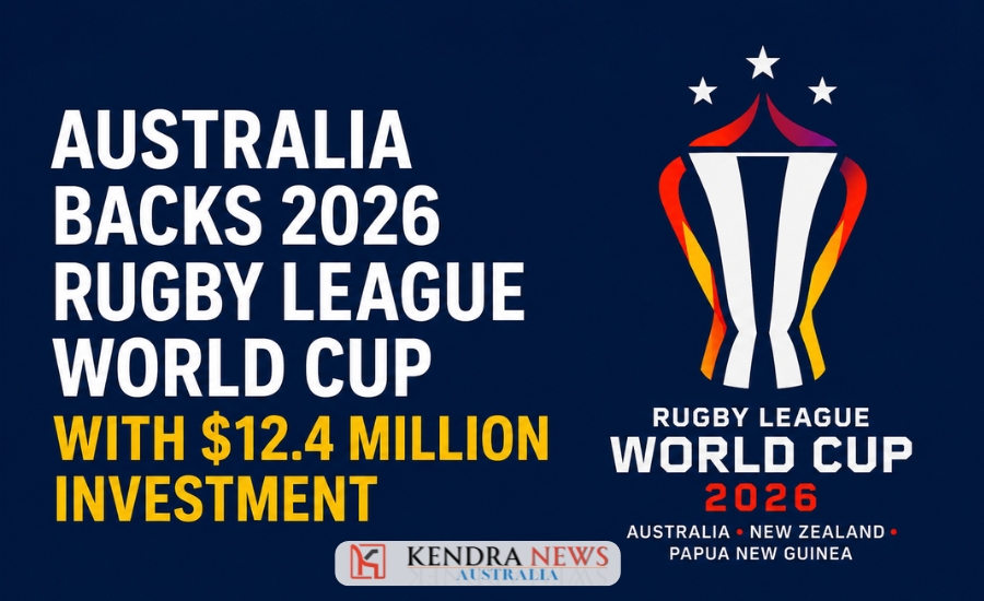 kendranews australia | Australia backs 2026 Rugby League World Cup with $12.4 million investment ahead of global tournament kickoff