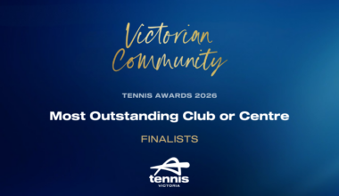 2026 Victorian Community Tennis Awards Finalists – Most Outstanding Club or Centre | 4 May, 2026