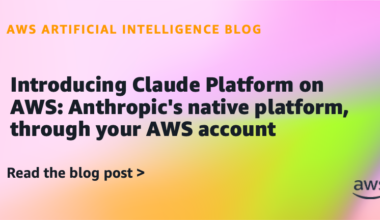 Introducing Claude Platform on AWS: Anthropic’s native platform, through your AWS account