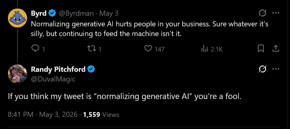 If you think my tweet is "normalizing generative AI" you're a fool.