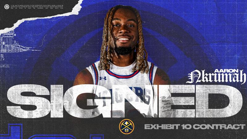 Aaron Nkrumah Signs Exhibit 10 Contract with Denver Nuggets