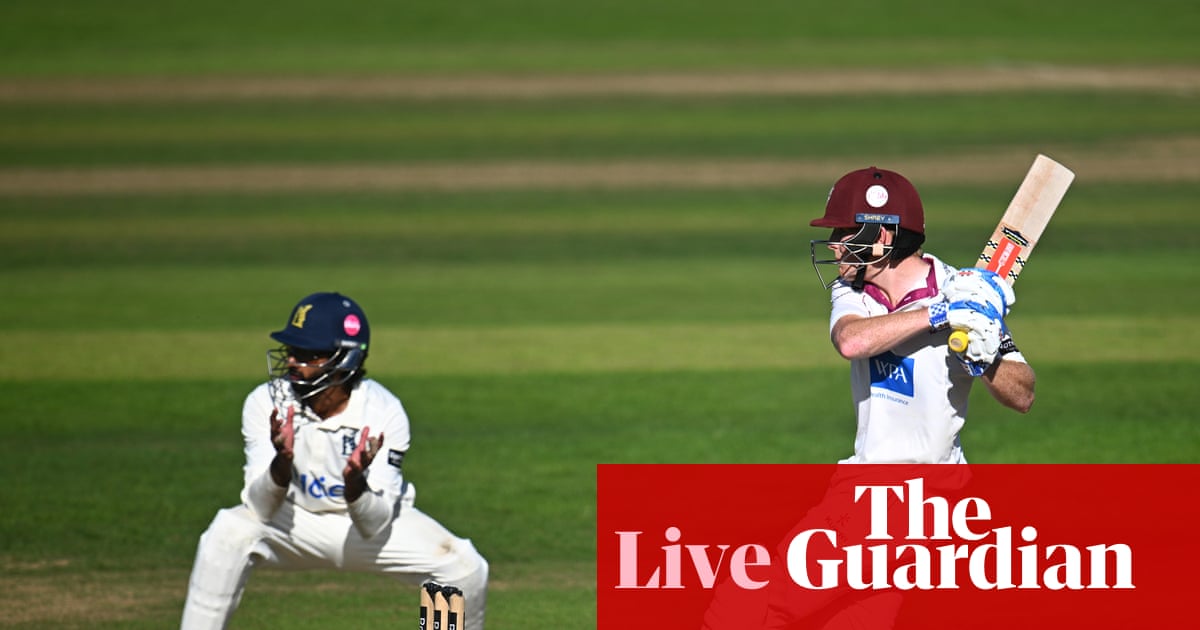 Somerset v Warwickshire, Glamorgan v Surrey, and more: county cricket – live | County Championship