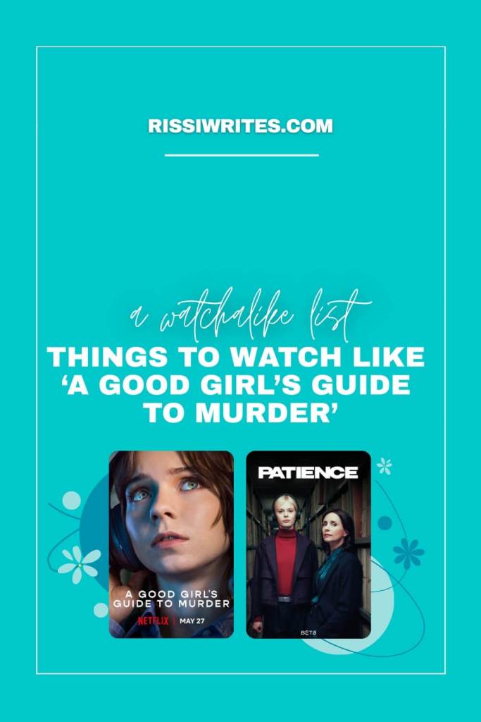 THINGS TO WATCH LIKE ‘A GOOD GIRL’S GUIDE TO MURDER.’ Taking a look at some of the things to watch if you like the British Netflix drama.