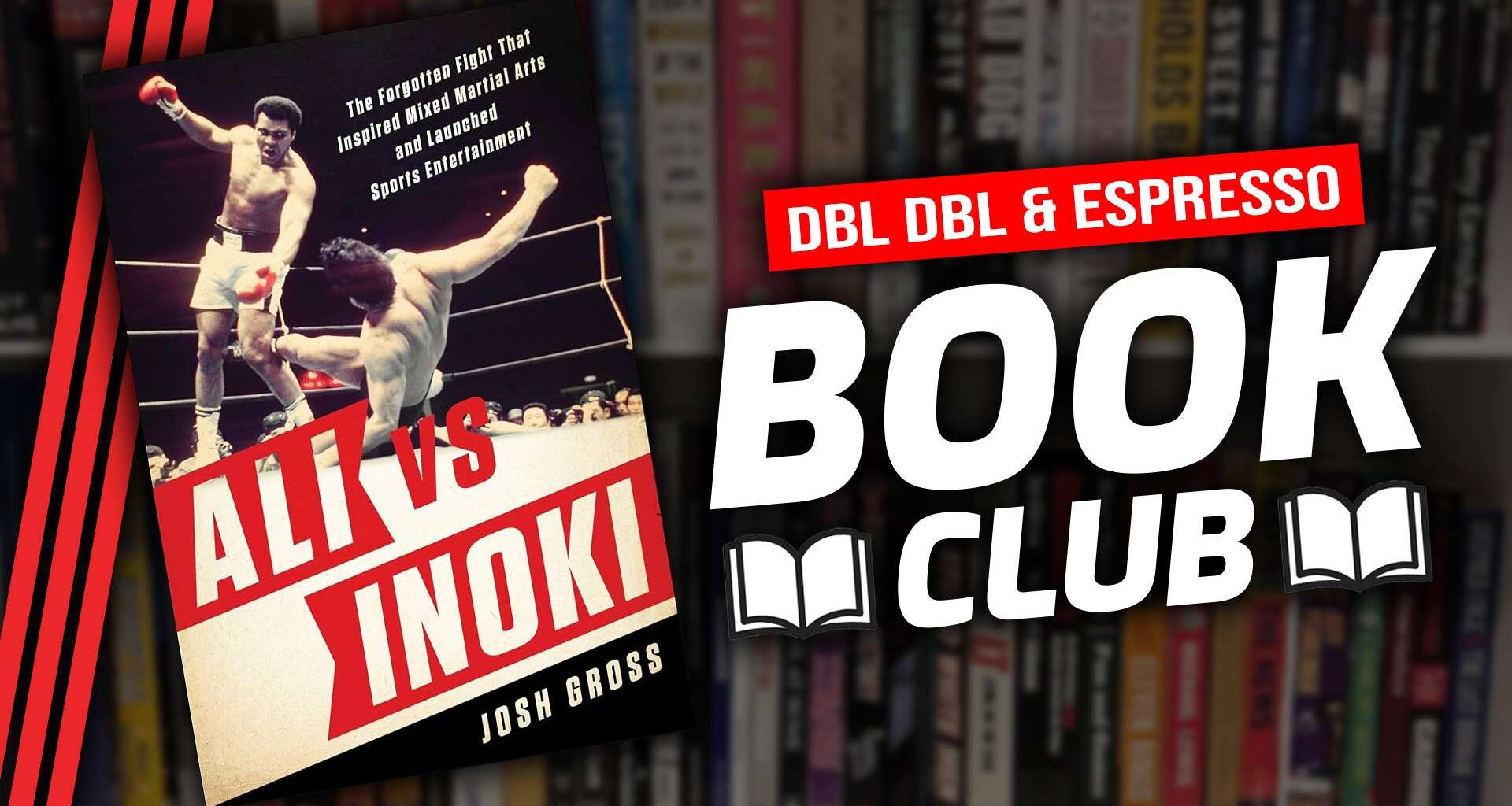 Ali vs. Inoki: The Forgotten Fight That Inspired MMA and Launched Sports Entertainment | BOOK CLUB (Double Double & Espresso) - POST Wrestling