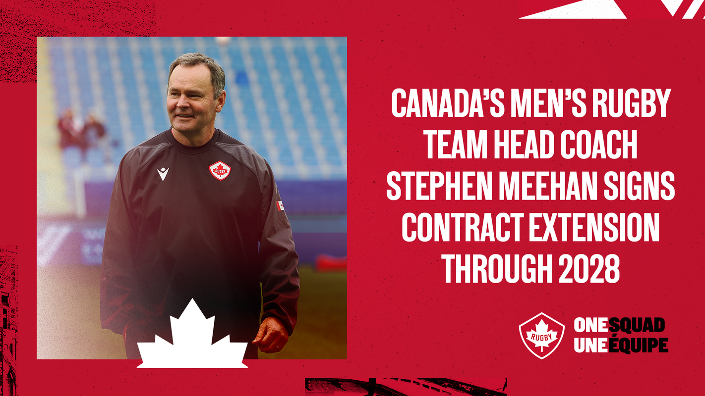 CANADA’S MEN’S RUGBY TEAM HEAD COACH STEPHEN MEEHAN SIGNS CONTRACT EXTENSION THROUGH 2028 — Rugby Canada