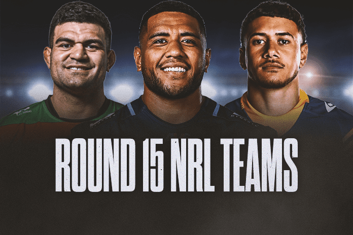 NRL Team Lists Round 15 2026: Origin stars missing as clubs reshuffle squads