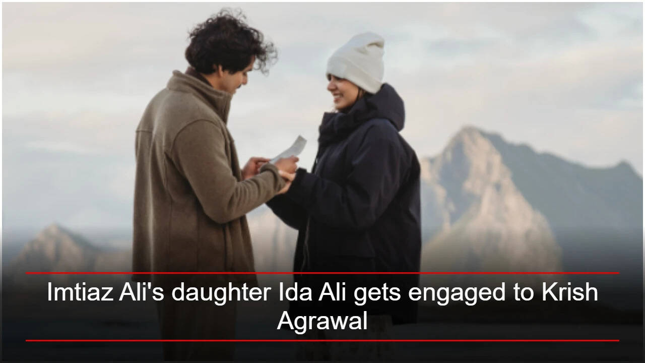 Imtiaz Ali's daughter Ida Ali gets engaged to Krish Agrawal; Shares romantic Norway proposal video | Hindi Movie News