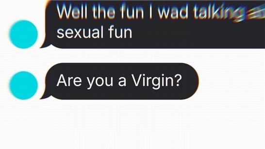 Messages including "Are you a Virgin?"