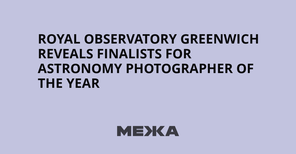 Royal Observatory Greenwich reveals finalists for Astronomy Photographer of the Year | Ukraine news