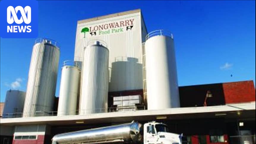 Dairy giant Lactalis to close Longwarry factory in Gippsland by 2027