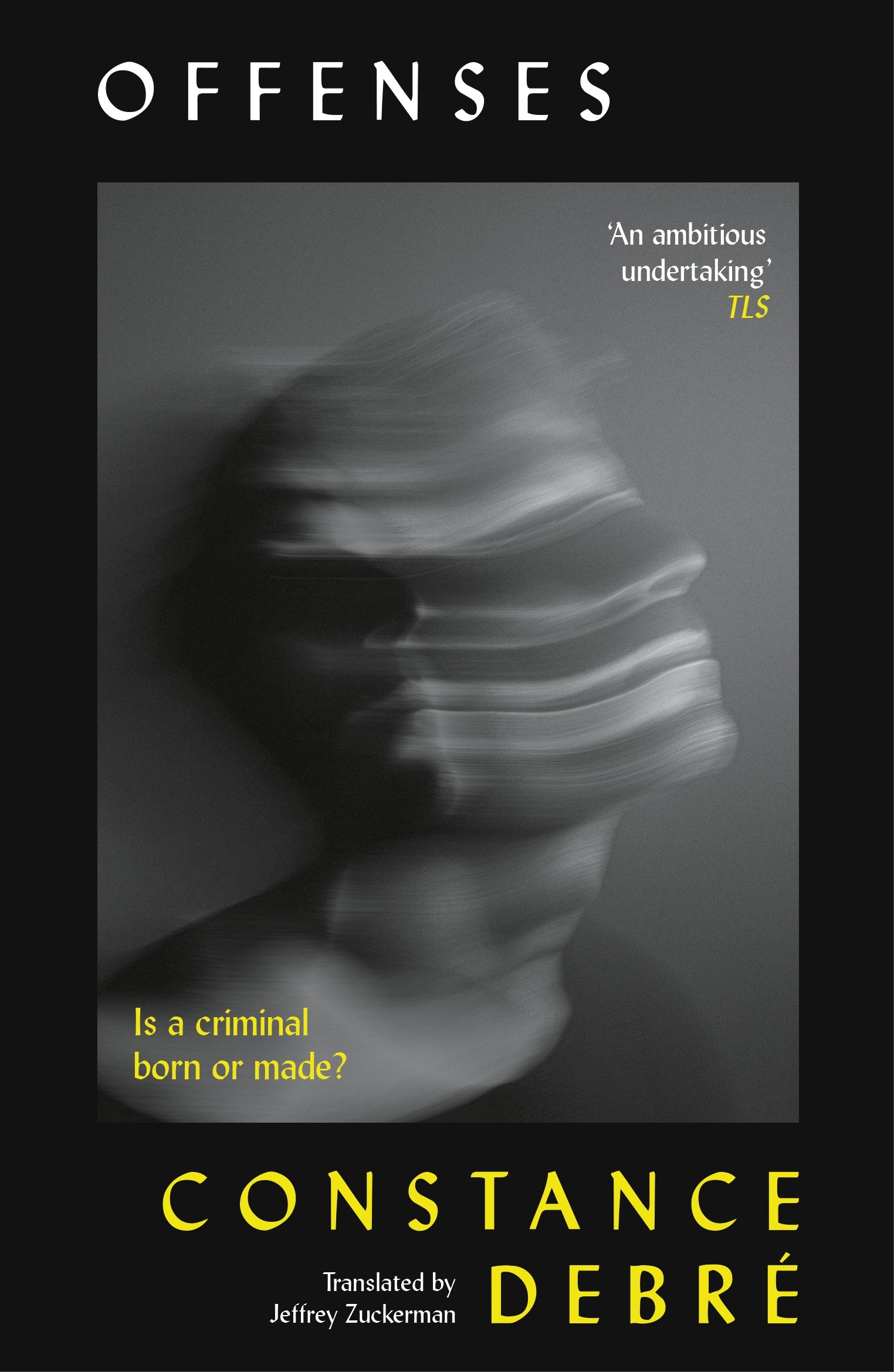 Cover of Offenses by Constance Debré, showing a black-and-white photo of a blurred face.