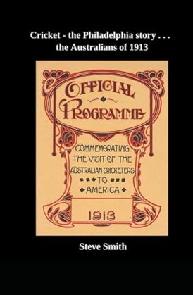 Cricket – The Philadelphia Story … the Australians of 1913