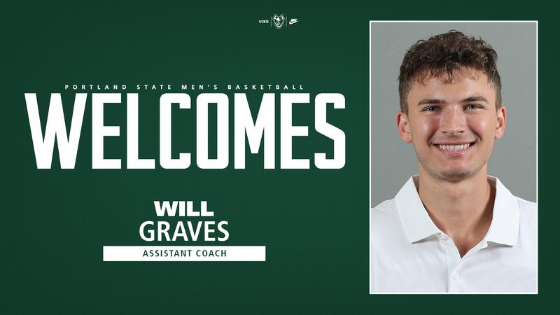 Portland State Basketball Announces Will Graves As New Assistant Coach
