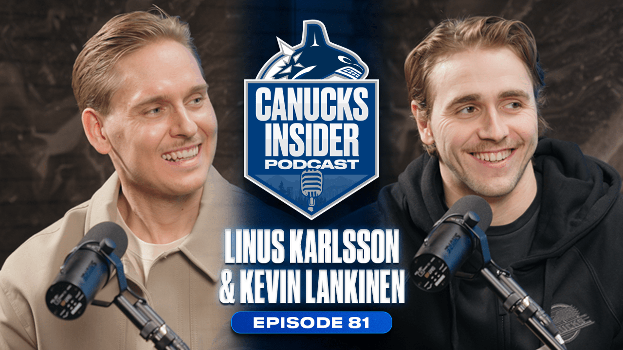 Kevin Lankinen and Linus Karlsson Join Canucks Insider Podcast to Discuss Offseason Work