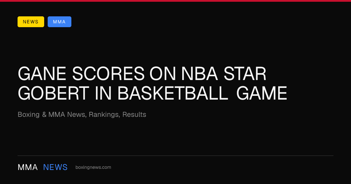 Gane Scores On NBA Star Gobert In Basketball Game