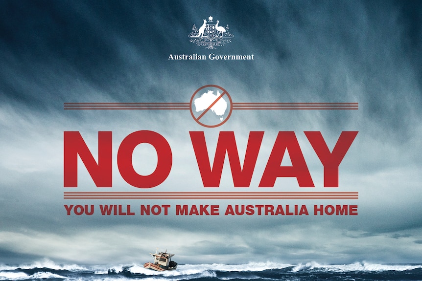 A photo of a small boat at sea with text that reads 'NO WAY: YOU WILL NOT MAKE AUSTRALIA HOME'.