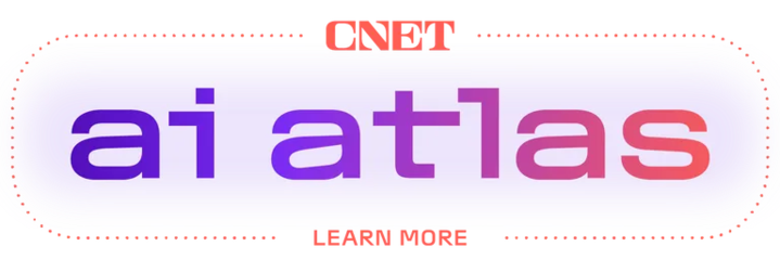 Label reading "CNET AI Atlas. Learn More"