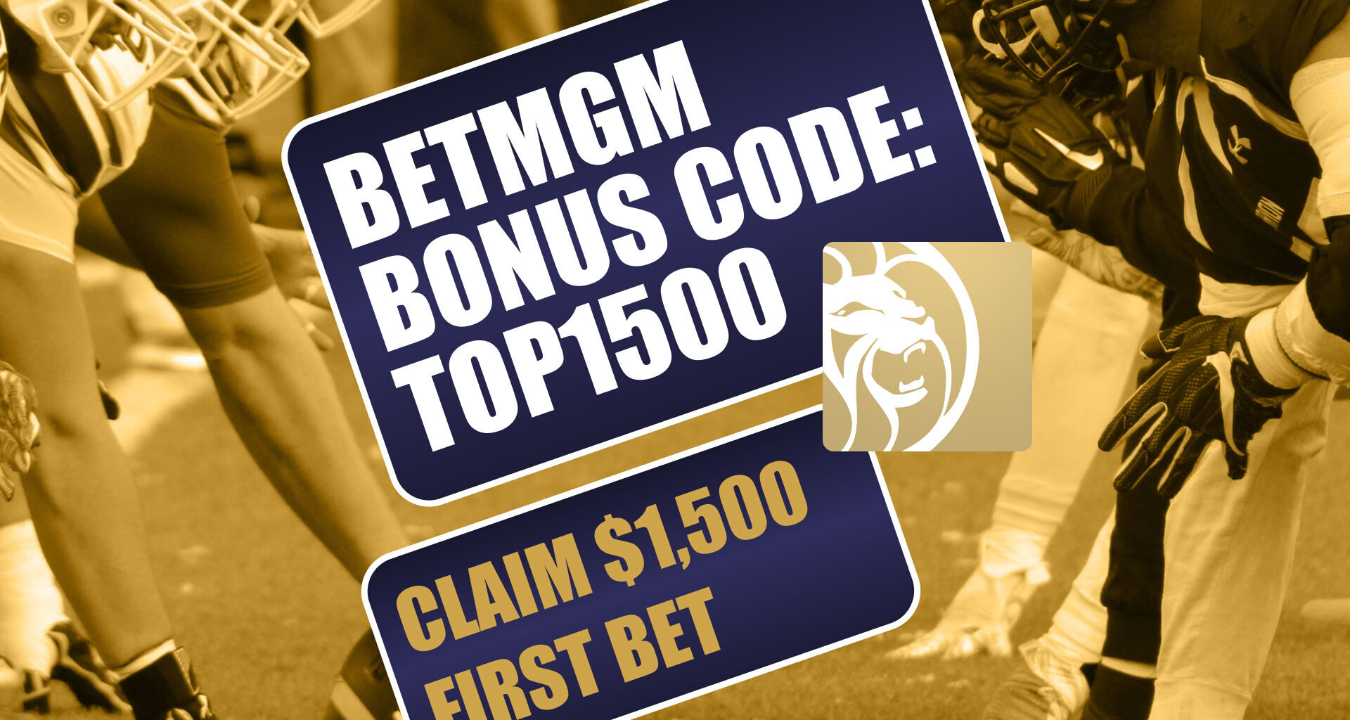 BetMGM Bonus Code TOP1500: Get $1,500 Bonus for MLB, NFL Preseason (Aug. 22)