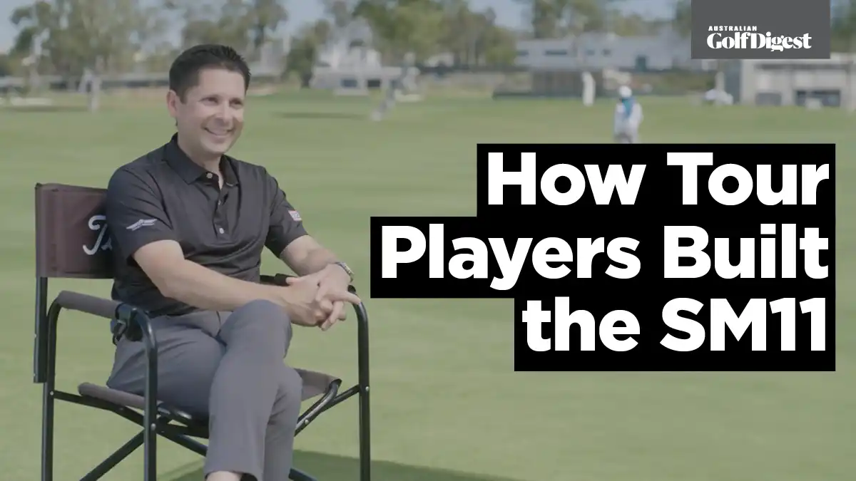 Aaron Dill on how tour feedback shaped the Vokey SM11 – Australian Golf Digest
