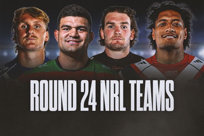 NRL Team Lists Round 24: Big ins, surprise calls and every confirmed squad