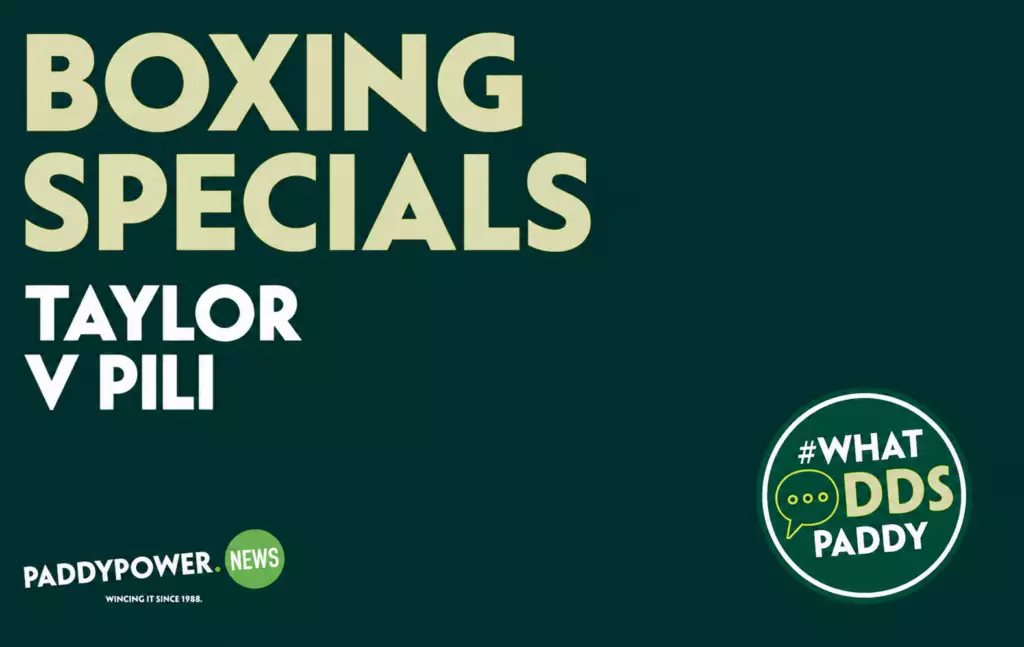 Boxing tips: A 50/1 punt tops our specials for Taylor v Pili – Paddy Power News
