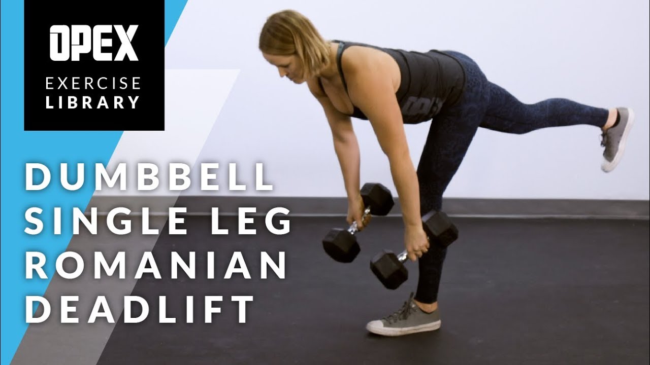 Dumbbell Single Leg Romanian Deadlift - OPEX Exercise Library - YouTube