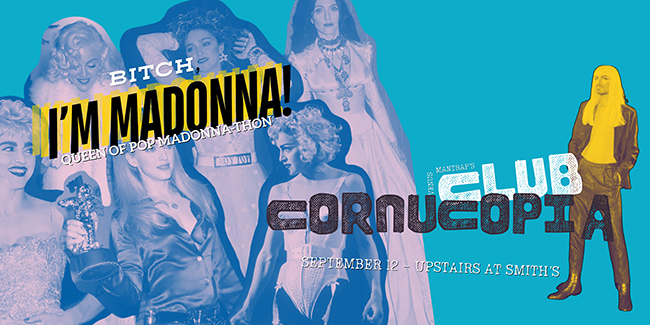 Club CornucopiaBITCH I'M MADONNA