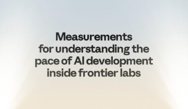 Measurements for understanding the pace of AI development inside frontier labs  Anthropic