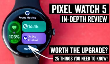 Google Pixel Watch 5 In-Depth Review: Is It Enough?