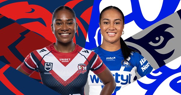 NRLW 2026, Roosters v Bulldogs, Round 11, match preview, team lists, injuries, updates