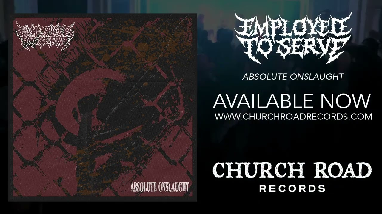 Employed To Serve - Absolute Onslaught [Featuring Cabal] - YouTube